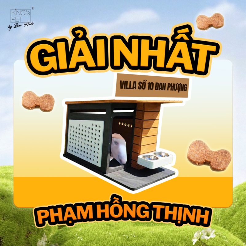 GIẢI NHẤT (01 GIẢI) Chuồng gỗ cao cấp sang – xịn – mịn trị giá 5.000.000 VNĐ Chúc mừng Sen may mắn: Phạm Hồng Thịnh